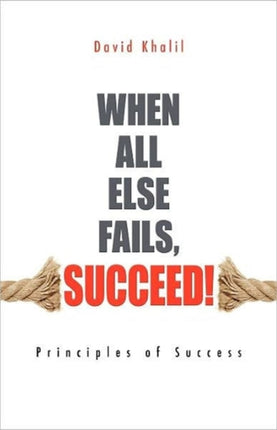 When All Else Fails Succeed
