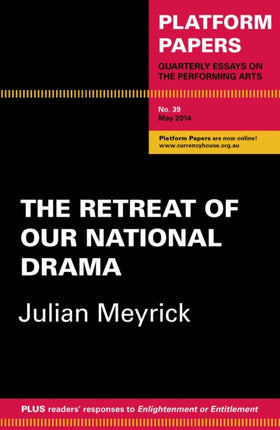 Platform Papers 39: The Retreat of Our National Drama