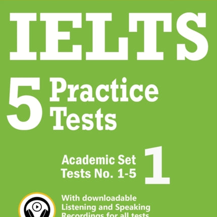 IELTS 5 Practice Tests Academic Set 1 Tests No 15 Volume 1 High Scorers Choice