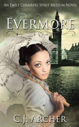 Evermore An Emily Chambers Spirit Medium Novel Volume 3