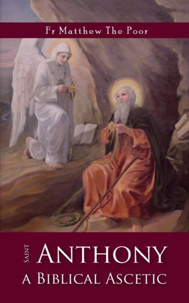 St Anthony A Biblical Ascetic