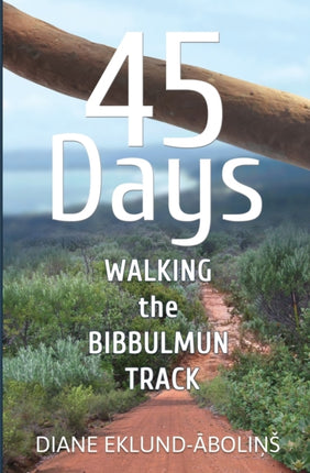 45 Days Walking the Bibbulmun Track
