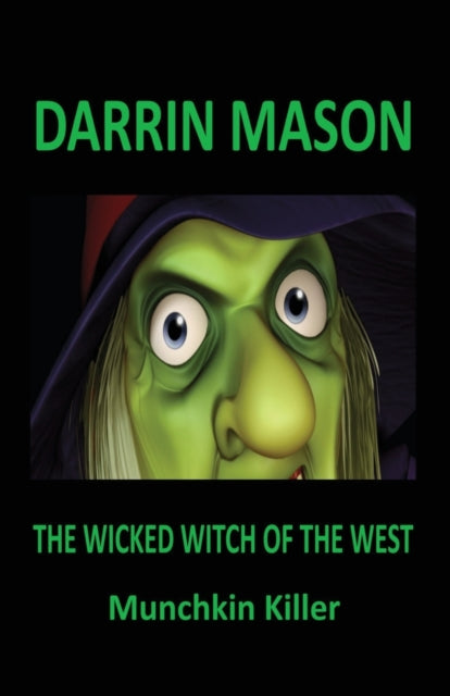 The Wicked Witch of the West Munchkin Killer