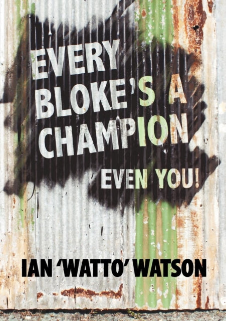 Every Blokes a Champion Even You