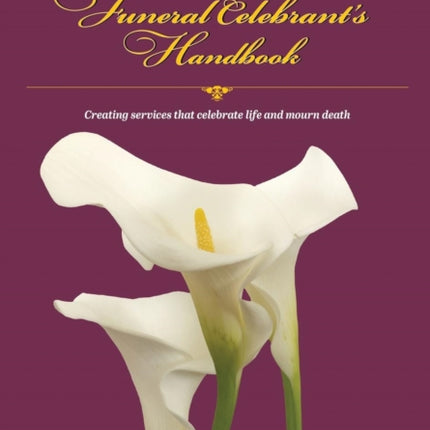 The Funeral Celebrants Handbook