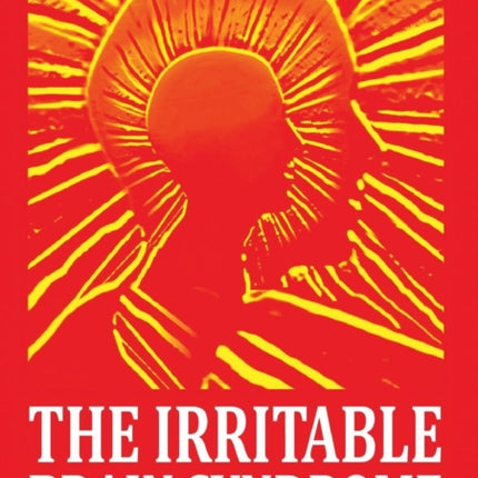 The Irritable Brain Syndrome