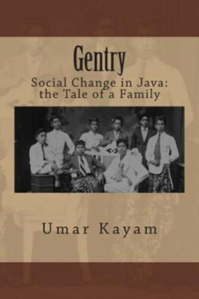 Gentry Social Change in Java the Tale of a Family