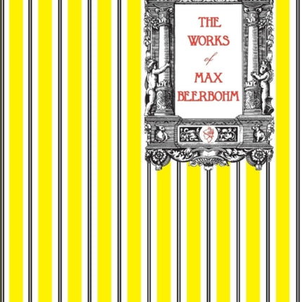 The Works of Max Beerbohm