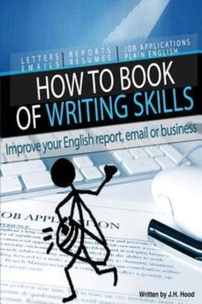 How to Book of Writing Skills Words at Work Letters email reports resumes job applications plain english Volume 2 How to Series