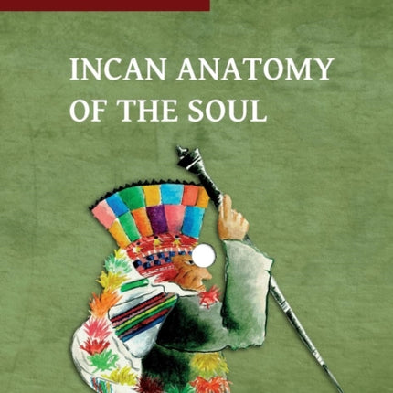 Incan Anatomy of the Soul