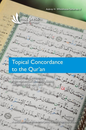 Topical Concordance to the Quran Translated by A Whitehouse from Muhammad Al A Raby Alazuzy