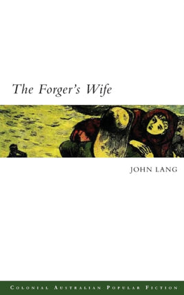 The Forgers Wife 1 Colonial Australian Popular Fiction