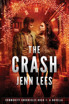The Crash Community Chronicles Book 1 A Novella