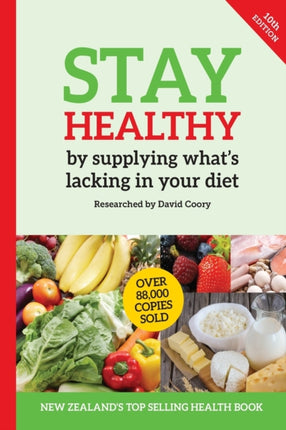 Stay Healthy by supplying whats missing in your diet 10th Edition
