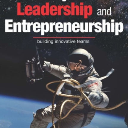 Project Leadership and Entrepreneurship: Building Innovative Teams