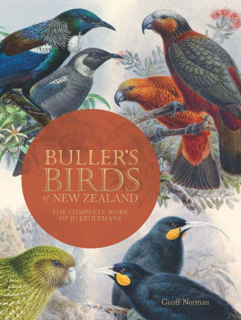 Bullers Birds of New Zealand The Complete Work of