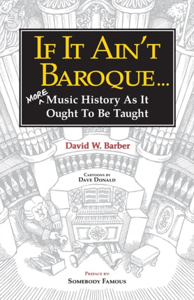 If It Aint Baroque More Music History as It Ought to Be Taught Indent Publishing