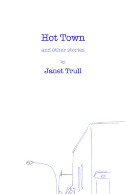 Hot Town and Other Stories