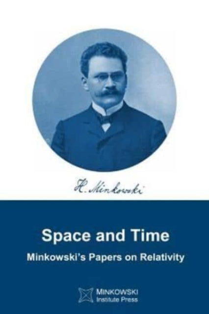 Space and Time Minkowskis papers on relativity
