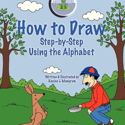 How to Draw StepByStep Using the Alphabet