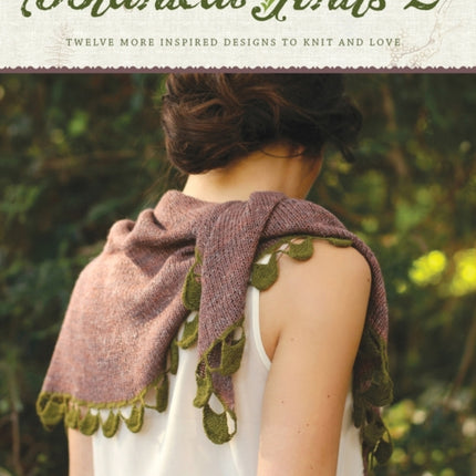 Botanical Knits 2: Twelve More Inspired Designs to Knit and Love