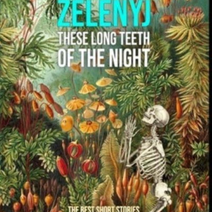 These Long Teeth of the Night