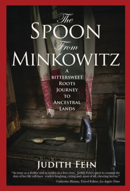 The Spoon from Minkowitz A Bittersweet Roots Journey to Ancestral Lands