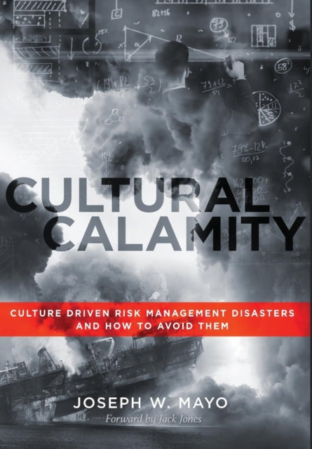 Cultural Calamity Culture Driven Risk Management