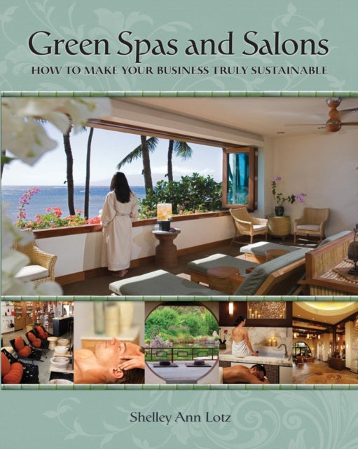 Green Spas and Salons How to Make Your Business Truly Sustainable