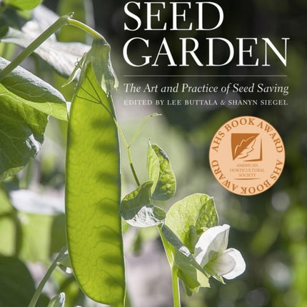 The Seed Garden: The Art and Practice of Seed Saving