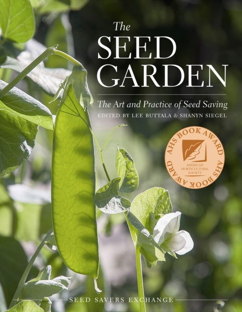 The Seed Garden The Art and Practice of Seed Saving