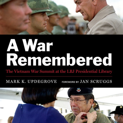 A War Remembered: The Vietnam War Summit at the LBJ Presidential Library