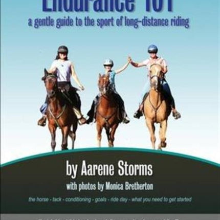 Endurance 101 a gentle guide to the sport of longdistance riding