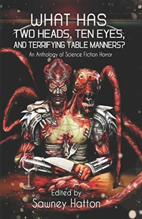 What Has Two Heads Ten Eyes and Terrifying Table