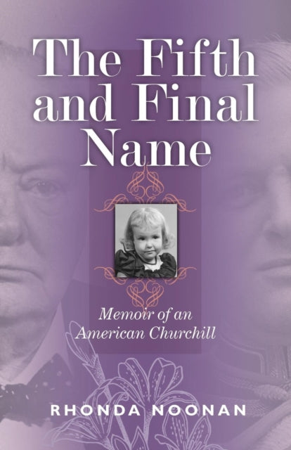 The Fifth and Final Name Memoir of an American Churchill