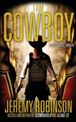 I Am Cowboy  A Milos Vesely Thriller