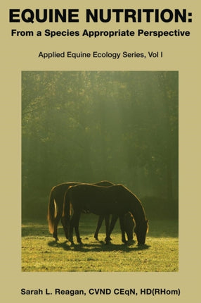 Equine Nutrition From a Species Appropriate Perspective