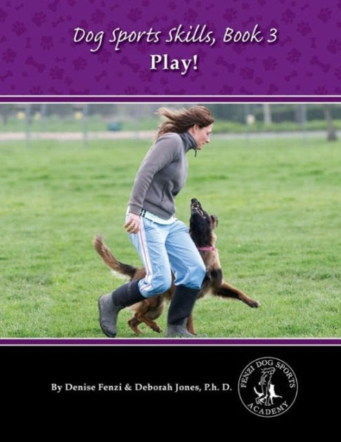 Dog Sports Skills: Play!: Book Three