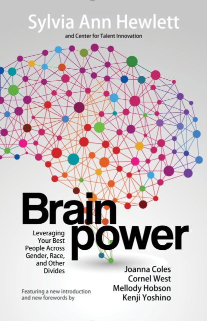 Brainpower: Leveraging Your Best People Across Gender, Race, and Other Divides