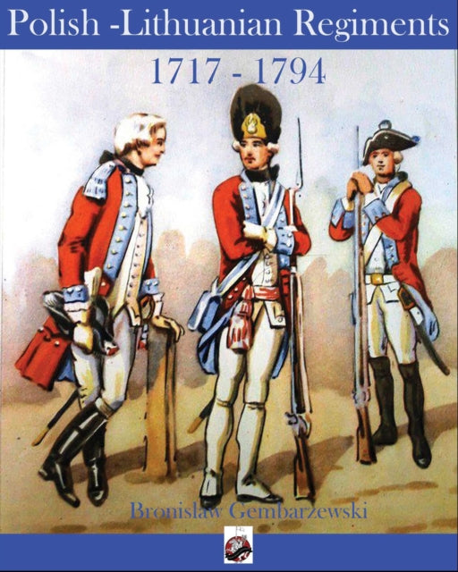 Polish-Lithuanian Regiments 1717-1794