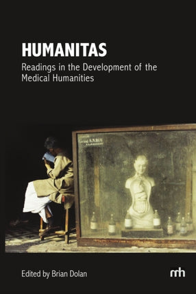 Humanitas Readings in the Development of the Medical Humanities