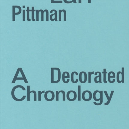 Lari Pittman: A Decorated Chronology