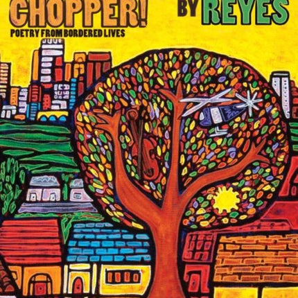 Chopper Chopper Poetry from Bordered Lives