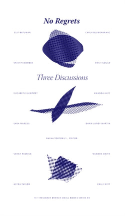 No Regrets Three Discussions
