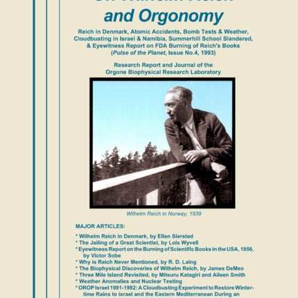 On Wilhelm Reich and Orgonomy Reich in Denmark Atomic Accidents Bomb Tests  Weather Cloudbusting in Israel  Namibia Summerhill School  Report on FDA Burning of Reichs Books