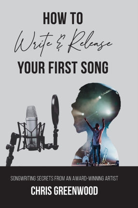 How To Write  Release Your First Song