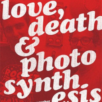 Love Death  Photosynthesis