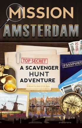 Mission Amsterdam A Scavenger Hunt Adventure Travel Book For Kids