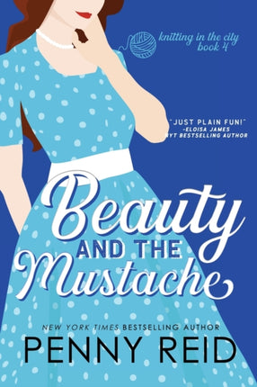 Beauty and the Mustache A Philosophical Romance Volume 1 Knitting in the City