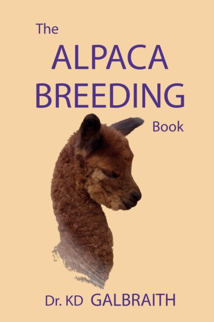 The Alpaca Breeding Book Alpaca Reproduction and Behavior